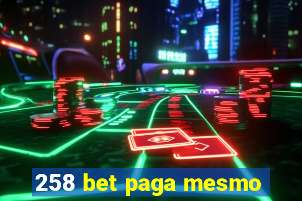 258 bet paga mesmo